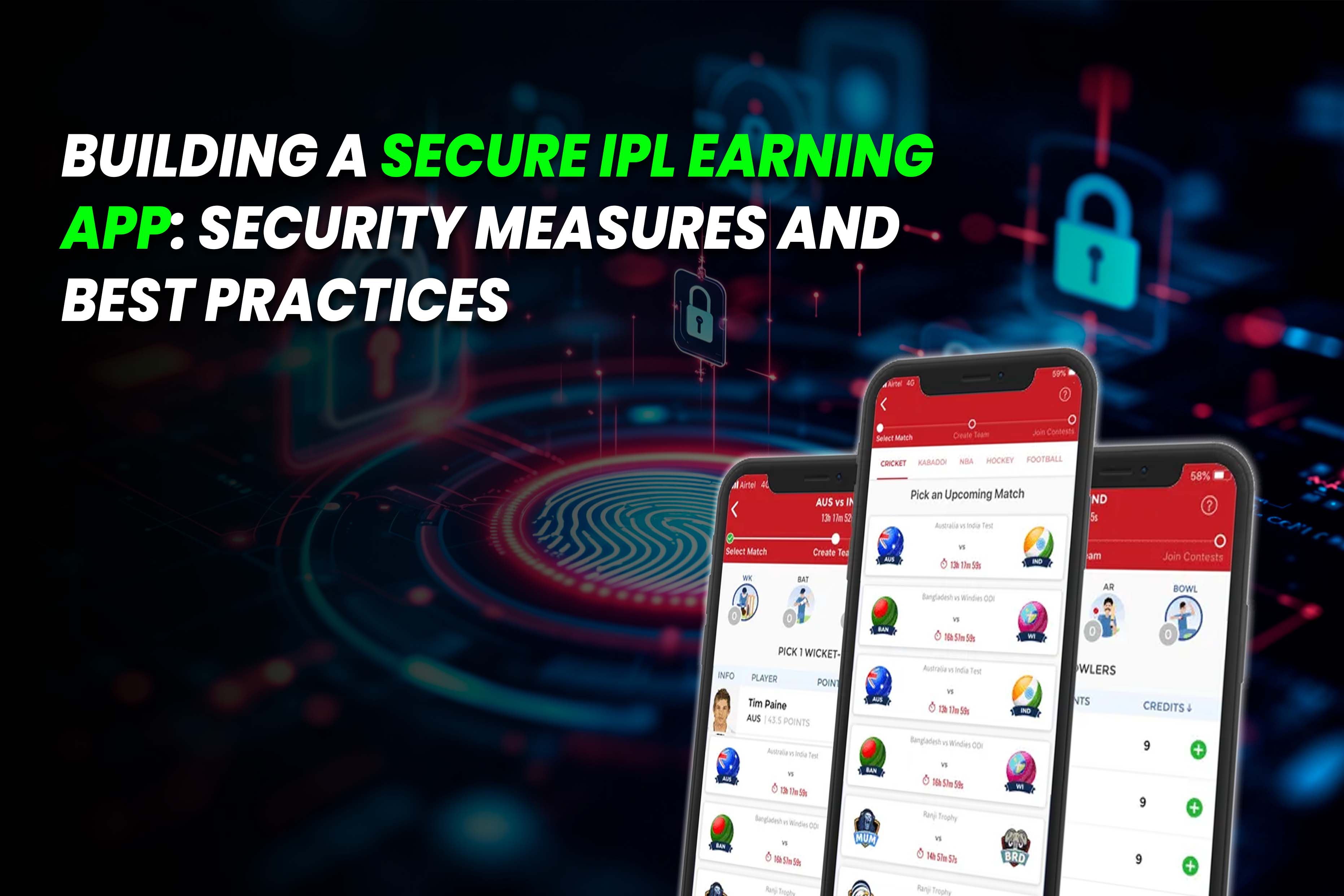 Security Measures and Best Practices in a Secure IPL Earning App.
